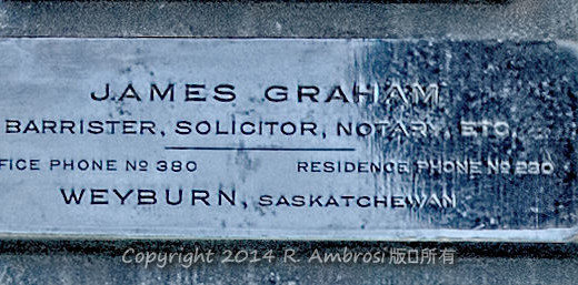 2015-05-14_0RA9706_v1 TRAY 2 013 James Graham- Weyburn SK | James Graham
Barrister, Solicitor, Notary, Etc.
Office Phone No. 380. Resident Phone 230
Weyburn, Saskatchewan